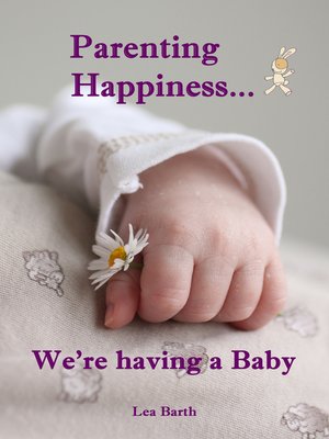 cover image of Parenting Happiness...We're having a Baby